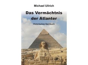 9783741835216 - Das Vermächtnis der Atlanter - Michael Ullrich Kartoniert (TB)