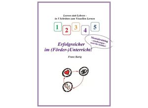 9783741837470 - Visuelles Lernen   Erfolgreicher im (Förder-)Unterricht!   Visuelles Lernen Bd4 - Franz Karig Kartoniert (TB)