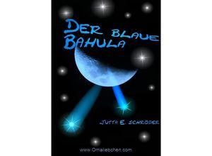 9783741840364 - Der blaue Bahula - Jutta E Schröder Kartoniert (TB)