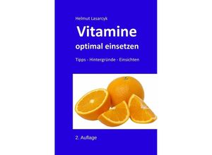 9783741841118 - Vitamine optimal einsetzen - Helmut Lasarcyk Kartoniert (TB)