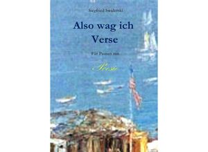 9783741842405 - Also wag ich Verse - Siegfried Swiderski Kartoniert (TB)