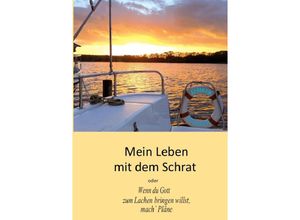 9783741842986 - Mein Leben mit dem Schrat oder Wenn du Gott zum Lachen bringen willst mach Pläne - Hartmut Gerding Kartoniert (TB)