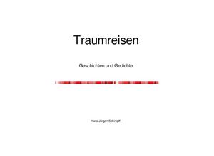 9783741843136 - Traumreisen - Hans Jürgen Schimpff Kartoniert (TB)