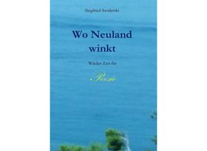 9783741843846 - Wo Neuland winkt - Siegfried Swiderski Kartoniert (TB)