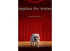 9783741844614 - Applaus für Wotan - Bruno Moebius Kartoniert (TB)