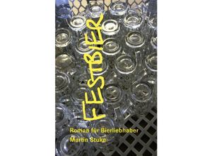 9783741844881 - Festbier - Martin Stuke Kartoniert (TB)