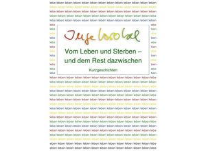 9783741845086 - Vom Leben und Sterben - und dem Rest dazwischen - Inge Wrobel Kartoniert (TB)