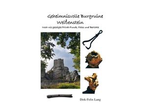 9783741846021 - Geheimnisvolle Burgruine Weißenstein - Dirk-Felix Lang Kartoniert (TB)