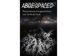 9783741847363 - Abgespaced - Thomas Frick Kartoniert (TB)