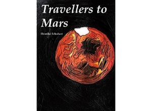 9783741849244 - Travellers to Mars - Henrike Schuhart Kartoniert (TB)