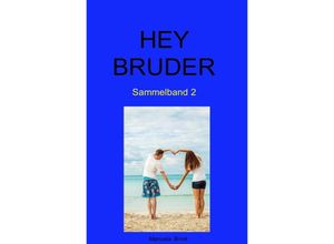 9783741849299 - Hey Bruder - Manuela Brink Kartoniert (TB)