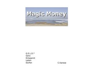 9783741849763 - Magic Money - Christina Kanese Kartoniert (TB)