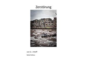 9783741855382 - Zerstörung - Gerhard Wolff Kartoniert (TB)