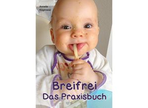 9783741855511 - Breifrei Das Praxisbuch - Annelie Köglmeier Kartoniert (TB)