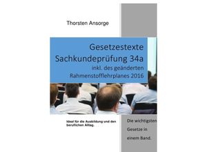 9783741856556 - Gesetzestexte Sachkundeprüfung 34a - Thorsten Ansorge Kartoniert (TB)