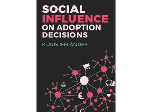 9783741857584 - Social Influence on Adoption Decisions - Klaus Iffländer Kartoniert (TB)