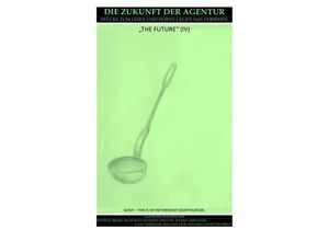 9783741858093 - ZUKUNFT   ZUKUNFT DER AGENTUR - BASTIAN BRAEG Rani May Jacques Lebaudy Roland Link Kartoniert (TB)