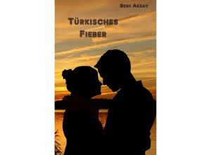 9783741858673 - Türkisches Fieber - Reni Aksay Kartoniert (TB)