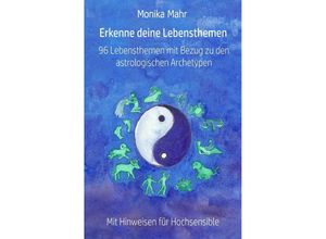 9783741859458 - Erkenne deine Lebensthemen 96 Lebensthemen mit Bezug zu den astrologischen Archetypen - Monika Mahr Kartoniert (TB)