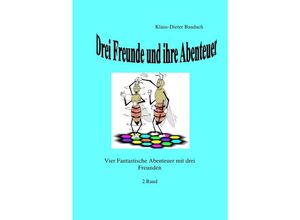 9783741860171 - Drei Freunde und ihre Abenteuer - Klaus-Dieter Baudach Kartoniert (TB)