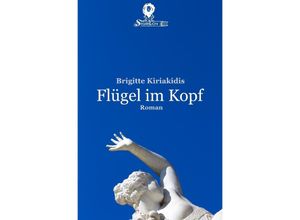 9783741860959 - Flügel im Kopf - Brigitte Kiriakidis Kartoniert (TB)