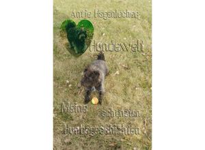 9783741861338 - Hundewelt - Meine schönsten Hundegeschichten - Antje Hagenlocher Kartoniert (TB)