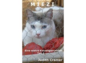 9783741861956 - Miezi - Eine wahre Katzengeschichte - Judith Cramer Kartoniert (TB)