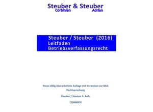 9783741863059 - Leitfaden Betriebsverfassungsrecht (2)MMXVI - Corbinian & Adrian Steuber Kartoniert (TB)