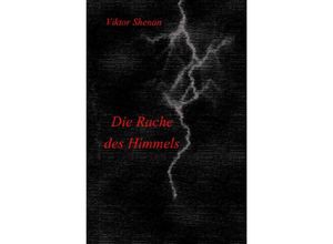 9783741864438 - Die Rache des Himmels - Viktor Shenan Kartoniert (TB)