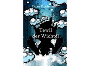 9783741864452 - Tewil der Wichtel - Dean Featherman Kartoniert (TB)