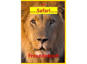 9783741865480 - Mein Safari Freundebuch - Denis Geier Kartoniert (TB)