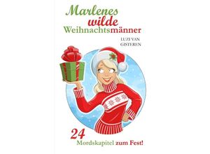 9783741866203 - Marlenes wilde Weihnachtsmänner - Luzi van Gisteren Kartoniert (TB)