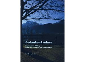 9783741869174 - Gedanken tanken - Wolfgang Sieberer Kartoniert (TB)