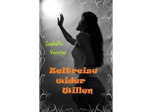 9783741871238 - Zeitreise wider Willen - Isabelle Vannier Kartoniert (TB)