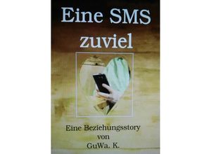 9783741871436 - Eine SMS zuviel - Walter Kraus Kartoniert (TB)