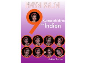 9783741873249 - Nava Rasa - Neun Kurzgeschichten aus Indien - Kulkanti Barboza Kartoniert (TB)