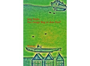 9783741873263 - Der riesige Bug in dem Dorf - Jörg Röske Kartoniert (TB)