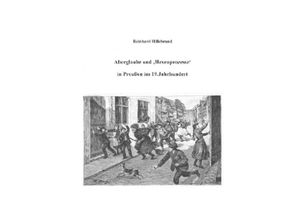 9783741875120 - Aberglaube und Hexenprozesse in Preußen im 19Jahrhundert - Reinhard Hillebrand Kartoniert (TB)