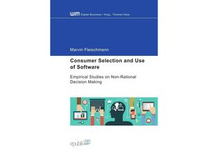 9783741877254 - Consumer Selection and Use of Software - Empirical Studies on Non-Rational Decision Making - Marvin Fleischmann Kartoniert (TB)