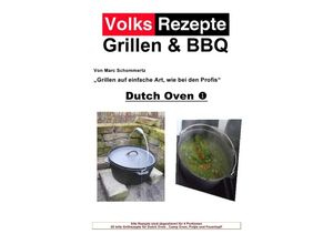 9783741878480 - Volksrezepte Grillen & BBQ - Dutch Oven 1 - Marc Schommertz Kartoniert (TB)