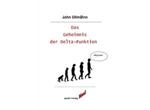 9783741880438 - Das Geheimnis der Delta-Funktion - John Ullmann Kartoniert (TB)