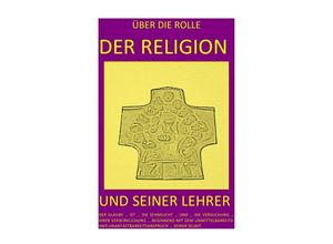 9783741880964 - DER GNADENLOSE GLAUBE   ÜBER DIE ROLLE DER RELIGION UND SEINER LEHRER - DER GLAUBE  IST  DIE SEHNSUCHT  UND  DIE VERSUCHUNG  IHRER VERWIRKL - Pelwer Selsheim Kartoniert (TB)