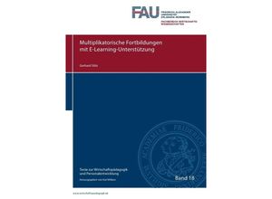 9783741882951 - Texte zur Wirtschaftspädagogik und Personalentwicklung   Multiplikatorische Fortbildungen mit E-Learning-Unterstützung - Gerhard Stitz Kartoniert (TB)