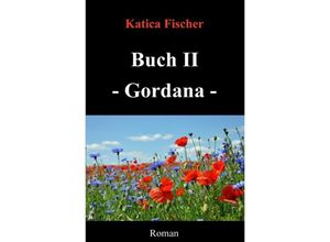 9783741883477 - Starke Frauen   Buch II - Gordana - Katica Fischer Kartoniert (TB)