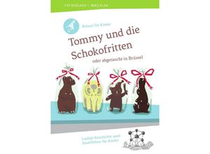 9783741889080 - Brüssel für Kinder Tommy und die Schokofritten - Ute Wiegand Kartoniert (TB)