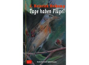 9783741891809 - Tage haben Flügel - J Heinrich Heikamp Kartoniert (TB)