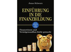 9783741892141 - Einführung in die Finanzbildung - Jonas Schwarz Kartoniert (TB)