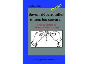 9783741898747 - Savoir déverrouiller toutes les serrures - Michael Bübl fr Kartoniert (TB)