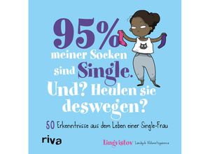 9783742301420 - 95 % meiner Socken sind Single - Und? Heulen sie deswegen? - Landysh Akhmetzyanova Gebunden