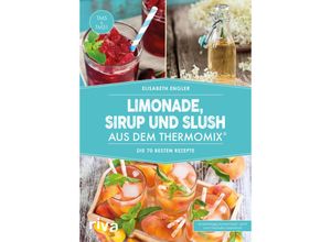 9783742301666 - Limonade Sirup und Slush aus dem Thermomix® - Elisabeth Engler Kartoniert (TB)